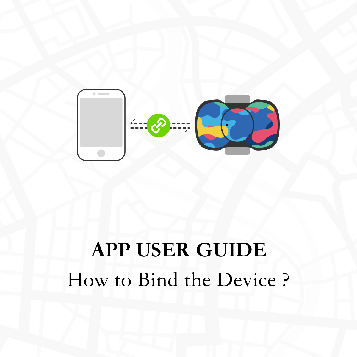 How to Bind the Device？